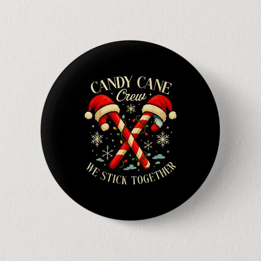 Badge Rond 5 Cm Candy Cane Crew We Stick Together Christmas Costum (Devant)