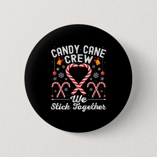 Badge Rond 5 Cm Candy Cane Crew We Stick Together Family Matching (Devant)