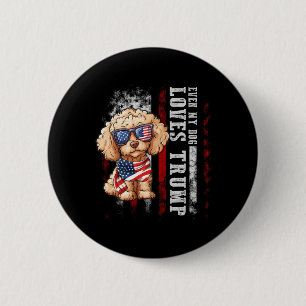 Badge Rond 5 Cm Caniche Même mon chien aime Trump Drôle