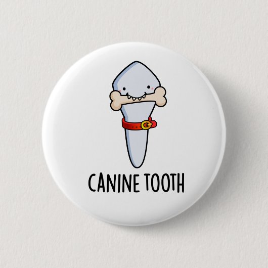 Badge Rond 5 Cm Canine Tooth Funky Dental Pun (Devant)