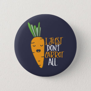 Badge Rond 5 Cm Canons à légumes amusants et mignons Je ne carotte