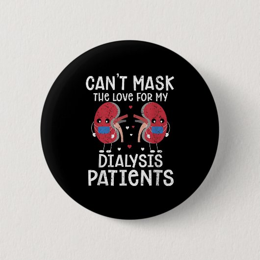 Badge Rond 5 Cm Cant Masque L'Amour Technique De Dialyse (Devant)