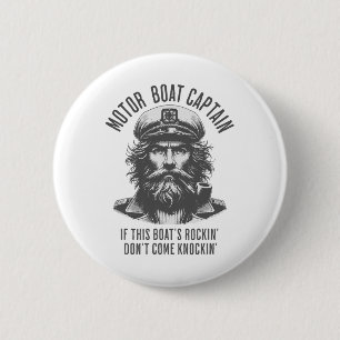 Badge Rond 5 Cm Capitaine du bateau à moteur si ce bateau tangue n