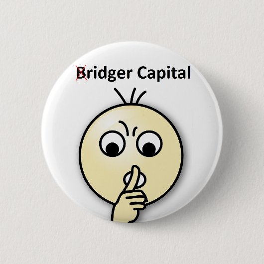 Badge Rond 5 Cm Capital de Bridger… chut (insigne) (Devant)