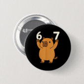 Badge Rond 5 Cm Capybara 67 Meme Six Seven Funny  (Devant & derrière)