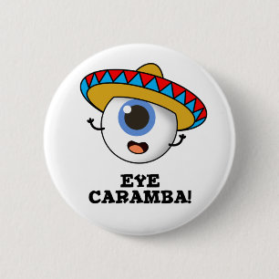 Badge Rond 5 Cm Caramba de l'oeil amusant pistolet mexicain