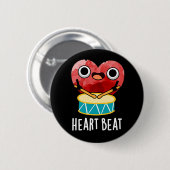 Badge Rond 5 Cm Cardiaque Beat Funny Coeur Drummer Pun Dark BG (Devant & derrière)