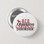 Badge Rond 5 Cm Cardinal Obsédé drôle (Devant & derrière)