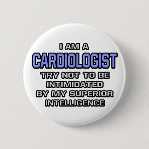 Badge Rond 5 Cm Cardiologue Joke ... Intelligence supérieure