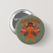 Badge Rond 5 Cm Caricature de Turquie Thanksgiving - "Gobble Gobbl (Devant & derrière)