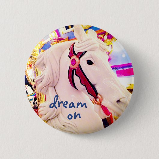 Badge Rond 5 Cm Carousel cheval photo rêve sur citation script mod (Devant)