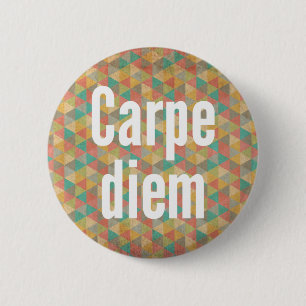 Badge Rond 5 Cm Carpe diem, Saisir le jour, Motif Coloré