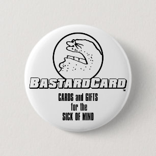 Badge Rond 5 Cm Carte de Bâtard Pour les Malades d'Esprit