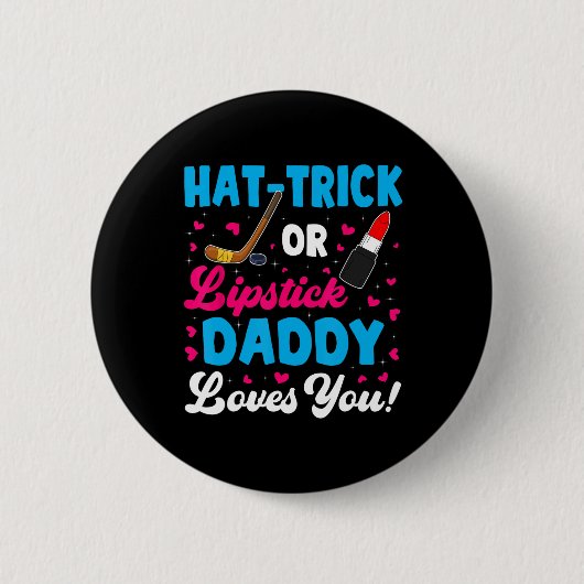 Badge Rond 5 Cm Casquette Amusant-Trick Ou Lipstick Papa Vous Aime (Devant)