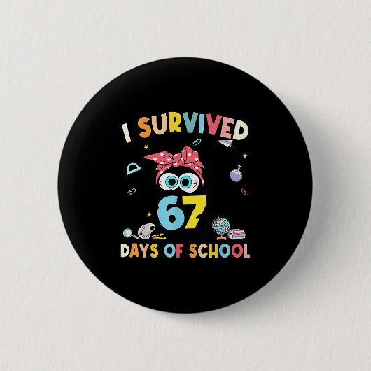 Badge Rond 5 Cm Cat I Survived 67 Days Of School Teachers Students (Devant)