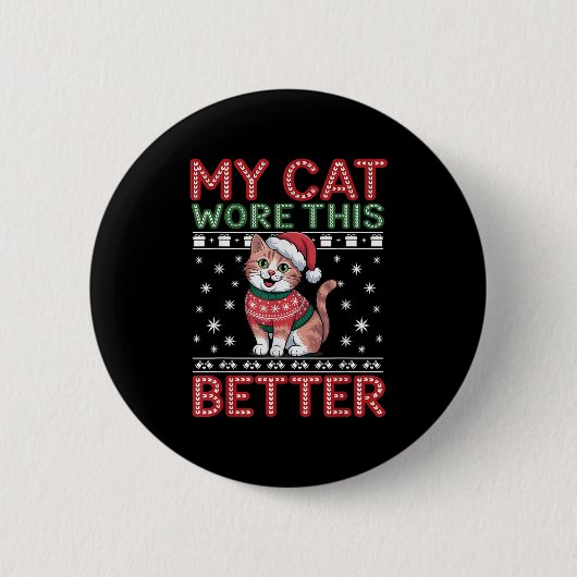 Badge Rond 5 Cm Cat Wore This Better Family Matching Ugly Christma (Devant)