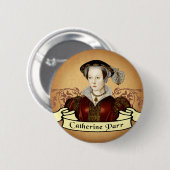 Badge Rond 5 Cm Catherine Parr (Devant & derrière)