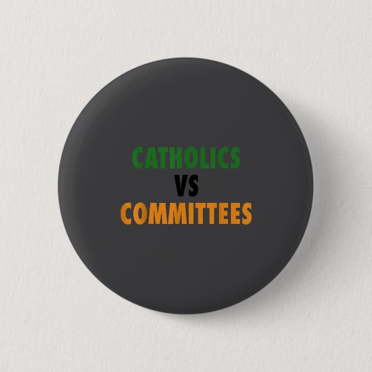 Badge Rond 5 Cm Catholiques contre comités (Devant)