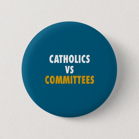 Badge Rond 5 Cm Catholiques contre comités (Devant)
