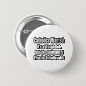 Badge Rond 5 Cm Catholiques Recherchés... (Devant & derrière)