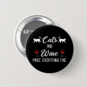 Badge Rond 5 Cm Cats and Wine Make Everything Fine (Devant & derrière)