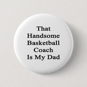 Badge Rond 5 Cm Ce Beau Entraîneur De Basket Est Mon Père