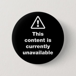 Badge Rond 5 Cm ⚠ Ce Contenu Est Actuellement Indisponible Bouton