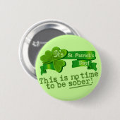 Badge Rond 5 Cm Ce n'est aucune heure d'être sobre ! (Devant & derrière)