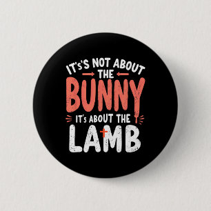 Badge Rond 5 Cm Ce n'est pas à propos du lapin, c'est à propos de
