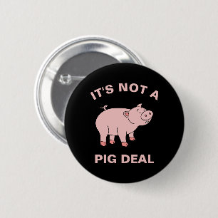 Badge Rond 5 Cm Ce n'est pas un marché de cochon amusant élevage a
