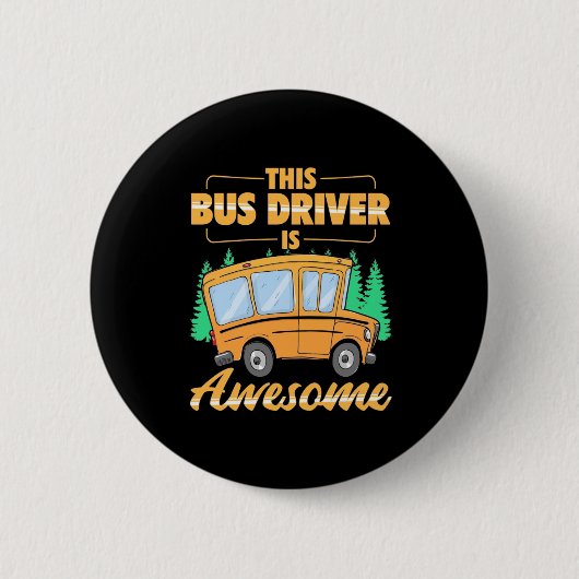 Badge Rond 5 Cm Ce Pilote De Bus Est Super (Devant)