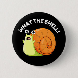 Badge Rond 5 Cm Ce que la coque drôle de tourneille Snail Pun Dark