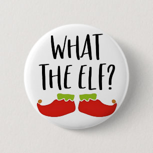 Badge Rond 5 Cm Ce que l'elfe drôle Noël Elfe Père Noël