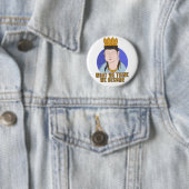 Badge Rond 5 Cm Ce que nous pensons devenir (En situation)