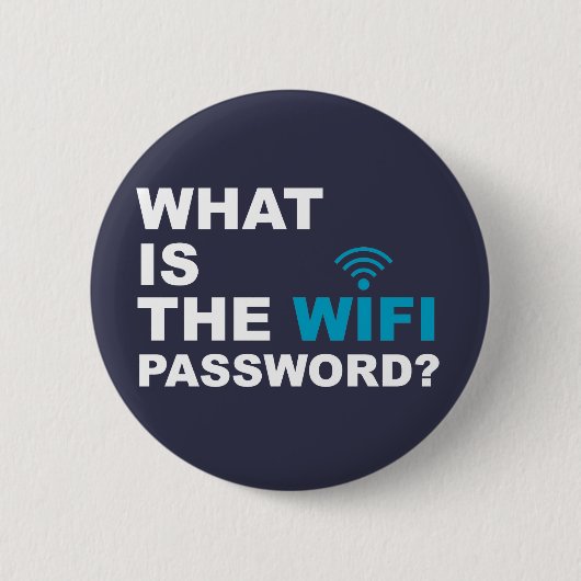 Badge Rond 5 Cm Ce qui est le mot de passe de WIFI drôle (Devant)