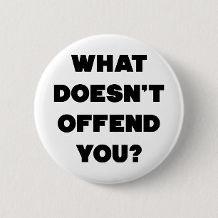 Badge Rond 5 Cm CE QUI NE VOUS OFFENSE PAS ? Anti Colériques Cool