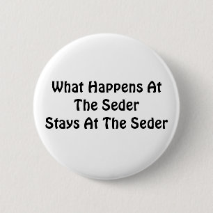 Badge Rond 5 Cm Ce Qui Se Passe Au SederReste Au Bouton Seder