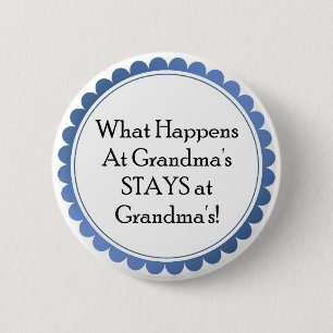 Badge Rond 5 Cm Ce qui se produit à la grand-maman… SÉJOURS au