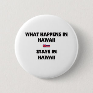 Badge Rond 5 Cm Ce qui se produit dans des séjours d'HAWAÏ là