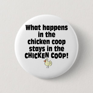 Badge Rond 5 Cm Ce qui se produit dans la cage de poulet