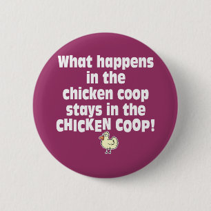Badge Rond 5 Cm Ce qui se produit dans la cage de poulet