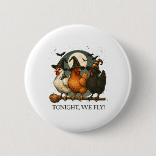 Badge Rond 5 Cm Ce soir, nous volons drôle de poulet drôle de sais