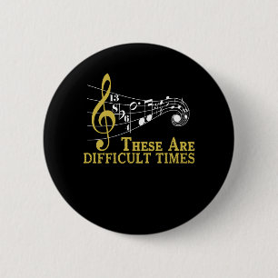 Badge Rond 5 Cm Ce Sont Des Moments Difficiles - Cadeaux De Musiqu