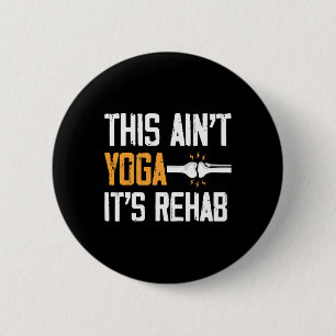Badge Rond 5 Cm Ceci n'est pas du yoga, c'est une rééducation Chir