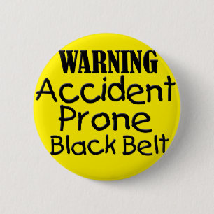Badge Rond 5 Cm Ceinture noire encline d'accidents d'avertissement