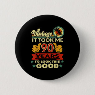 Badge Rond 5 Cm Cela m'a pris 90 ans - Vintage 90e anniversaire 