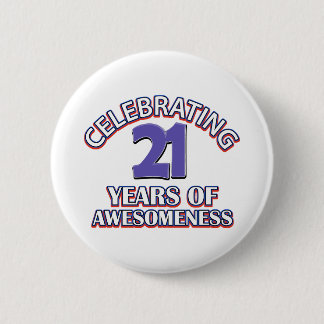 Badge Rond 5 Cm Célébration de 21 ans d'awesomeness