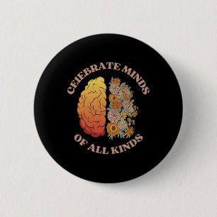 Badge Rond 5 Cm Célébrer les esprits de toutes sortes Neurodiversi