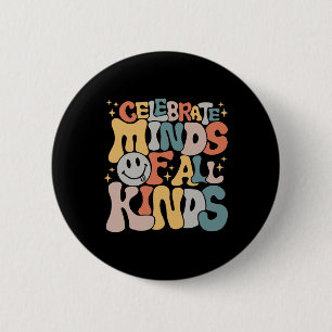 Badge Rond 5 Cm Célébrer L'Esprit De Toutes Sortes Santé Mentale A