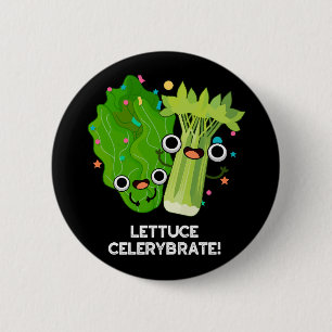 Badge Rond 5 Cm Celerybrate de laitue Funny Veggie Pun Dark BG